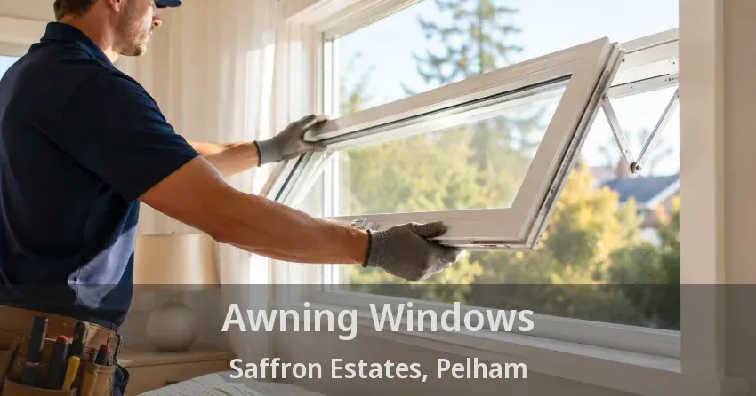Awning Windows Saffron Estates, Pelham - ON