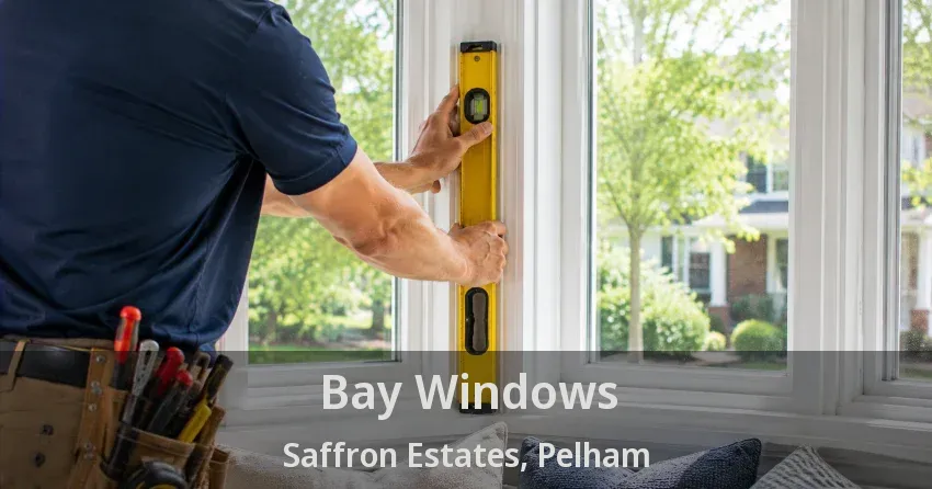 Bay Windows Saffron Estates, Pelham - ON