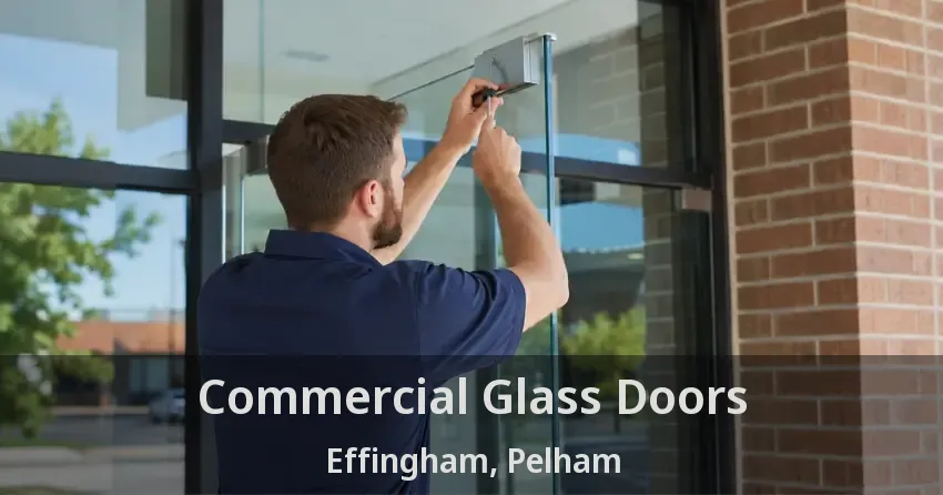 Commercial Glass Doors Effingham, Pelham - ON