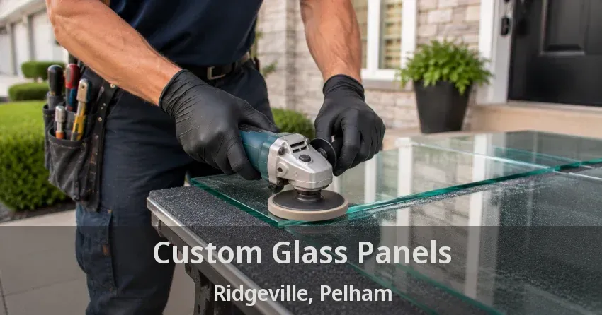 Custom Glass Panels Ridgeville, Pelham - ON