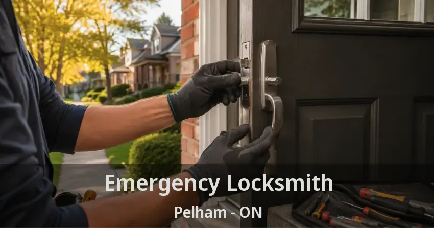 Emergency Locksmith Pelham - ON