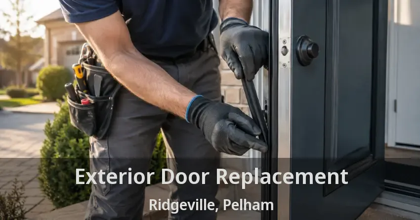Exterior Door Replacement Ridgeville, Pelham - ON