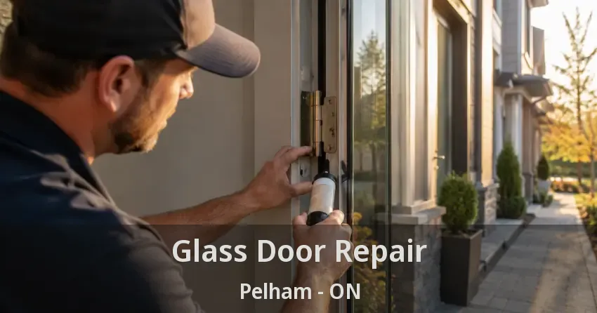 Glass Door Repair Pelham - ON