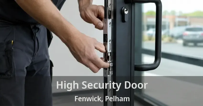 High Security Door Fenwick, Pelham - ON