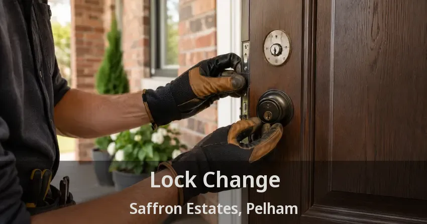 Lock Change Saffron Estates, Pelham - ON