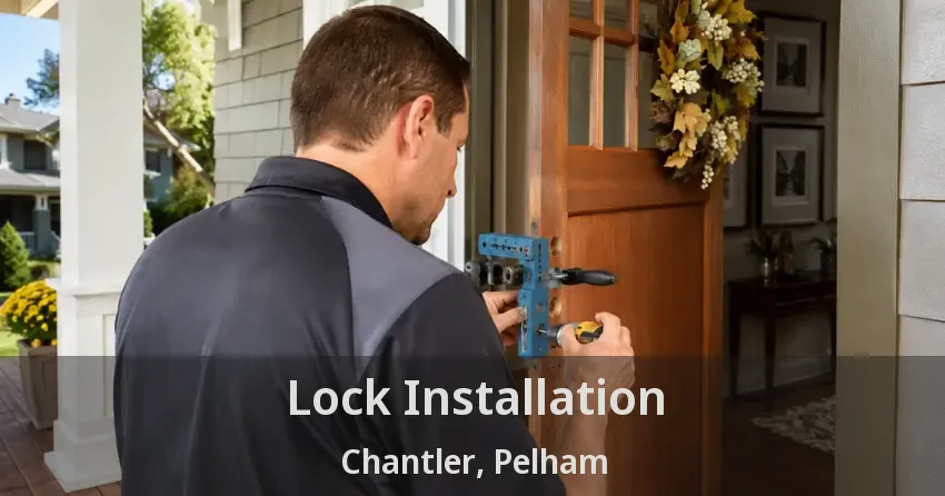 Lock Installation Chantler, Pelham - ON