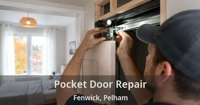 Pocket Door Repair Fenwick, Pelham - ON