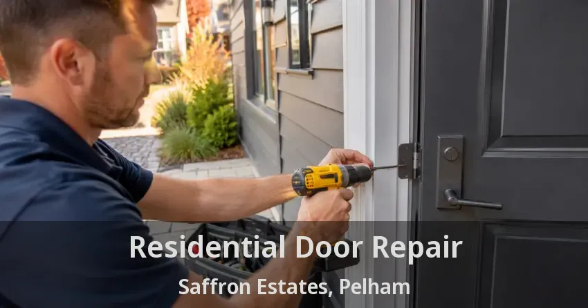 Residential Door Repair Saffron Estates, Pelham - ON