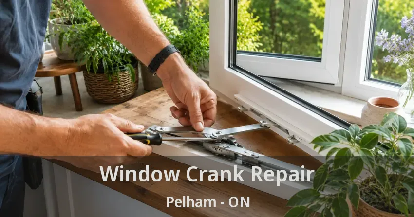 Window Crank Repair Pelham - ON