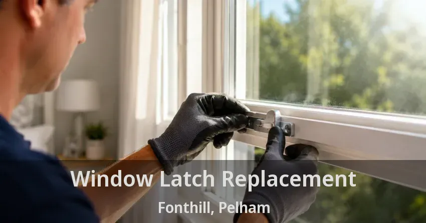 Window Latch Replacement Fonthill, Pelham - ON